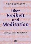 Über Freiheit und Meditation