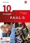 P.A.U.L. D. (Paul) 10. Arbeitsheft mit interaktiven Übungen. Differenzierende Ausgabe für Realschulen und Gemeinschaftsschulen. Baden-Württemberg