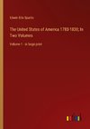 The United States of America 1783-1830; In Two Volumes