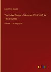 The United States of America 1783-1830; In Two Volumes