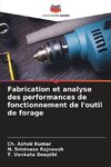 Fabrication et analyse des performances de fonctionnement de l'outil de forage