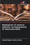 Neologismi di matrice esterna: un'espressione di interculturalità