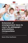 Extension et enseignement dans le cours de pédagogie : articulations (im)possibles