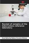 Receipt of samples at the tuberculosis reference laboratory