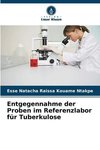 Entgegennahme der Proben im Referenzlabor für Tuberkulose