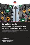 La valeur de la perspective stratégique en gestion d'entreprise