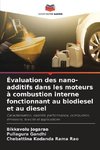 Évaluation des nano-additifs dans les moteurs à combustion interne fonctionnant au biodiesel et au diesel