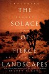 Lane, B: The Solace of Fierce Landscapes