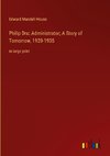 Philip Dru: Administrator; A Story of Tomorrow, 1920-1935