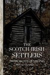 The Scotch-Irish Settlers in the Valley of Virginia