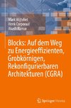 Blocks: Auf dem Weg zu energieeffizienten, grobkörnigen, rekonfigurierbaren Architekturen (CGRA)