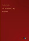 The Piccolomini; A Play