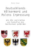 Deutschlands Völkermord und Polens Erpressung