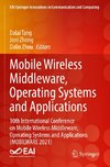 Mobile Wireless Middleware, Operating Systems and Applications