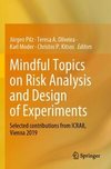 Mindful Topics on Risk Analysis and Design of Experiments