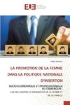 LA PROMOTION DE LA FEMME DANS LA POLITIQUE NATIONALE D¿INSERTION