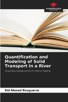 Quantification and Modeling of Solid Transport in a River