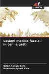 Lesioni maxillo-facciali in cani e gatti