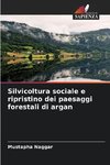 Silvicoltura sociale e ripristino dei paesaggi forestali di argan