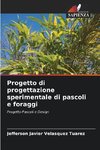 Progetto di progettazione sperimentale di pascoli e foraggi