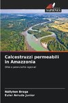 Calcestruzzi permeabili in Amazzonia