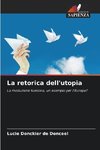 La retorica dell'utopia