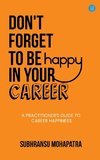 Don't Forget to Be Happy in Your Career