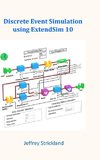 Discrete Event Simulation Using ExtendSim 10