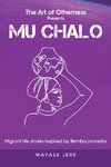 Mu Chalo - Migrant Life Stories Inspired by Bemba Proverbs