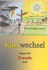 Kurswechsel - Immer der Freude nach