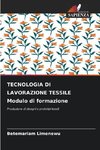 TECNOLOGIA DI LAVORAZIONE TESSILE Modulo di formazione