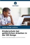 Kinderschutz bei gefährlichen Arbeiten in der DR Kongo