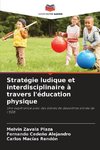 Stratégie ludique et interdisciplinaire à travers l'éducation physique