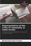 Representation of the crisis of rationality in some novels