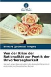 Von der Krise der Rationalität zur Poetik der Unvorhersagbarkeit