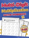 Multi-Digit Multiplication Maths Workbook for Kids Ages 9-13 | Multiplying 2 Digit, 3 Digit, and 4 Digit Numbers| 110 Timed Maths Test Drills with Solutions | Helps with Times Tables | Grade 3, 4, 5, 6, and 7 | Year 4, 5, 6, 7, and 8 | Large Print