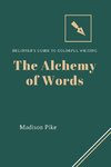 The Alchemy of Words