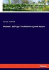 Women's Suffrage: The Reform Against Nature