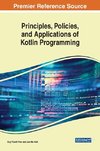 Principles, Policies, and Applications of Kotlin Programming