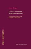 Theater der Realität - Realität des Theaters