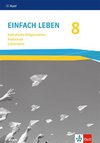 Einfach Leben 8.  Ausgabe Bayern Mittelschule. Handreichungen für den Unterricht Klasse 8