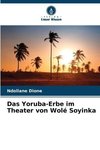 Das Yoruba-Erbe im Theater von Wolé Soyinka