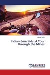 Indian Emeralds: A Tour through the Mines