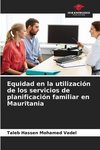 Equidad en la utilización de los servicios de planificación familiar en Mauritania