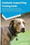 Catahoula Leopard Dog Training Guide Catahoula Leopard Dog Training Guide Includes