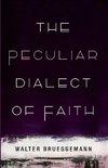 The Peculiar Dialect of Faith