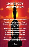 Light Body Activation - The Sun Is Activating Your DNA