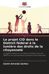 Le projet CID dans le District fédéral à la lumière des droits de la citoyenneté