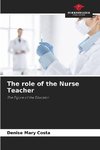 The role of the Nurse Teacher