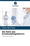 Die Rolle des Krankenpflegelehrers